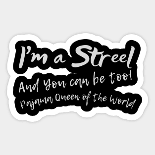 I'm a Streel, AND You CANADA Be Too Funny Newfoundland and Labrador T-shirt Panamas No Make-up or clean underwear! Sticker